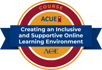 ACUE's course badge for Creating an Inclusive and Supportive Online Learning Environment