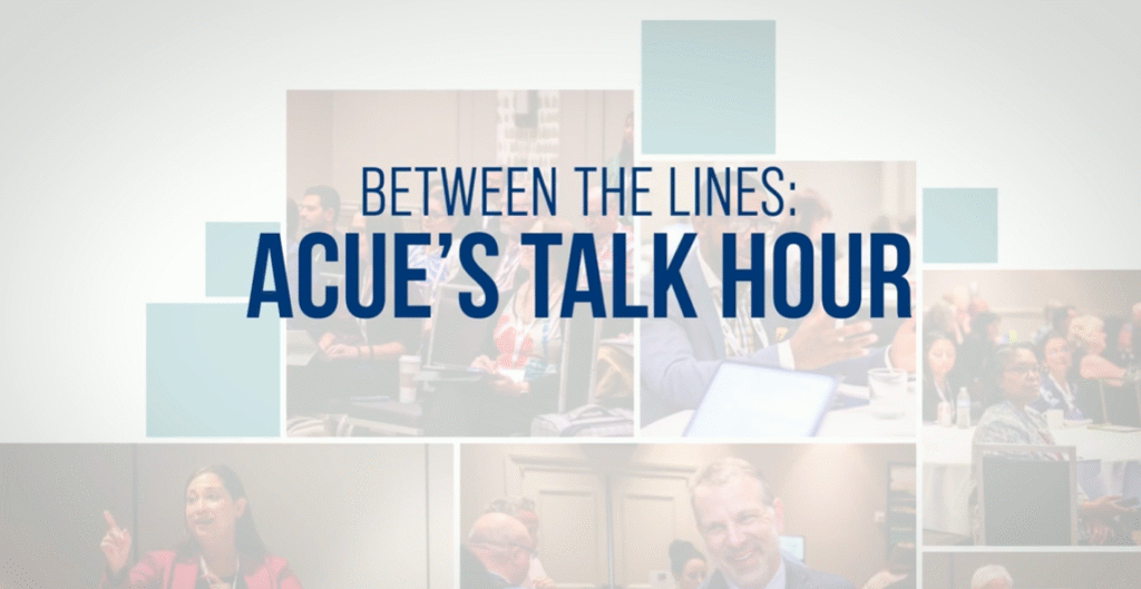Between the Lines: ACUE's Talk Hour