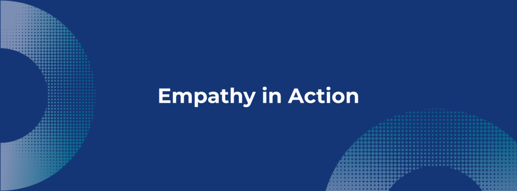 Empathy in Action