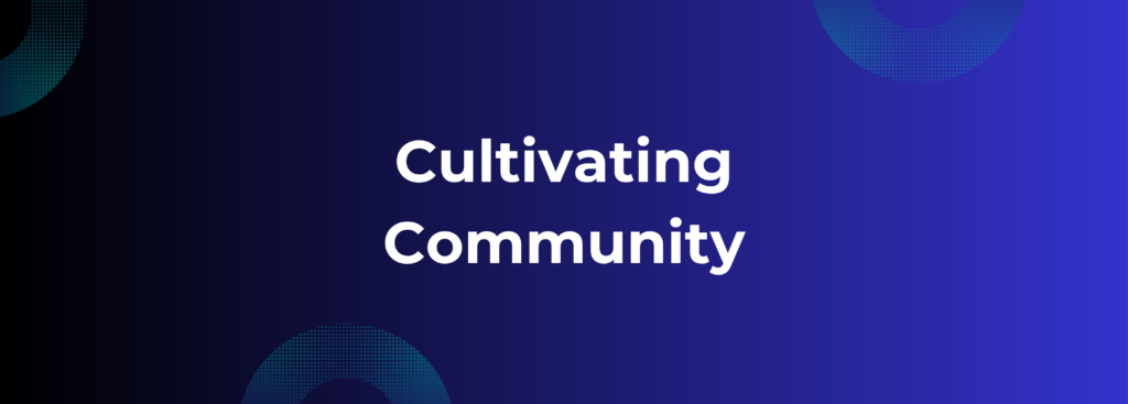 Cultivating Community
